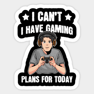 Got Gaming Plans - For Gamers Sticker